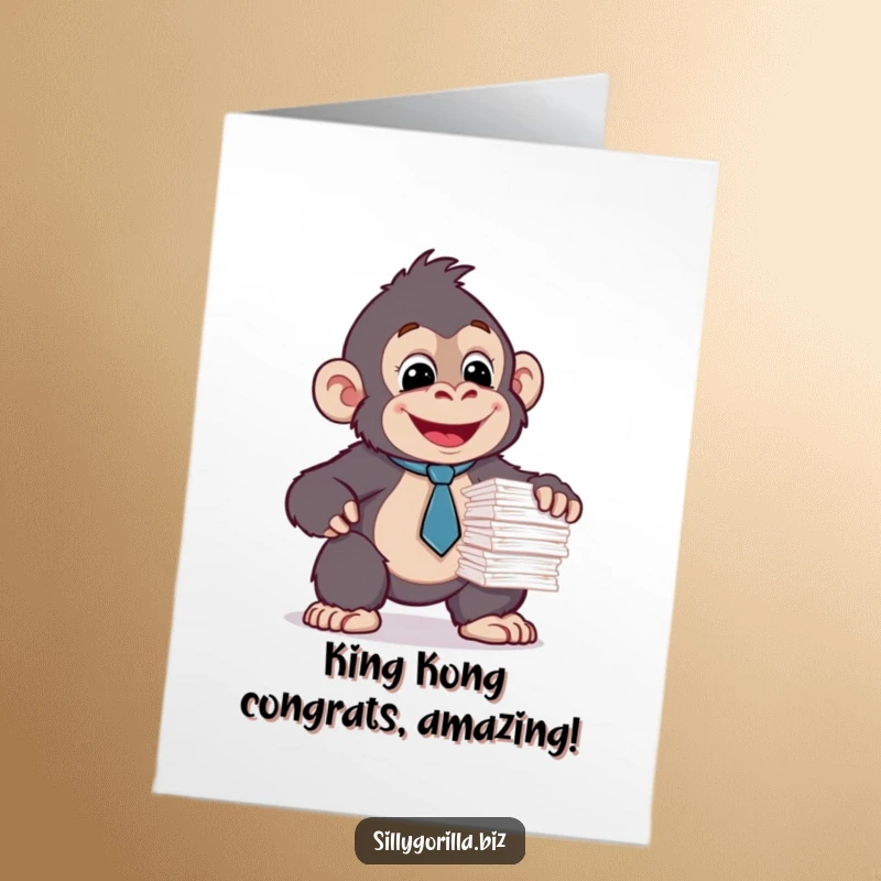 Free Printable congratulations card showing a happy gorilla in a tiny tie attempting to balance paperwork, symbolizing a big accomplishment.